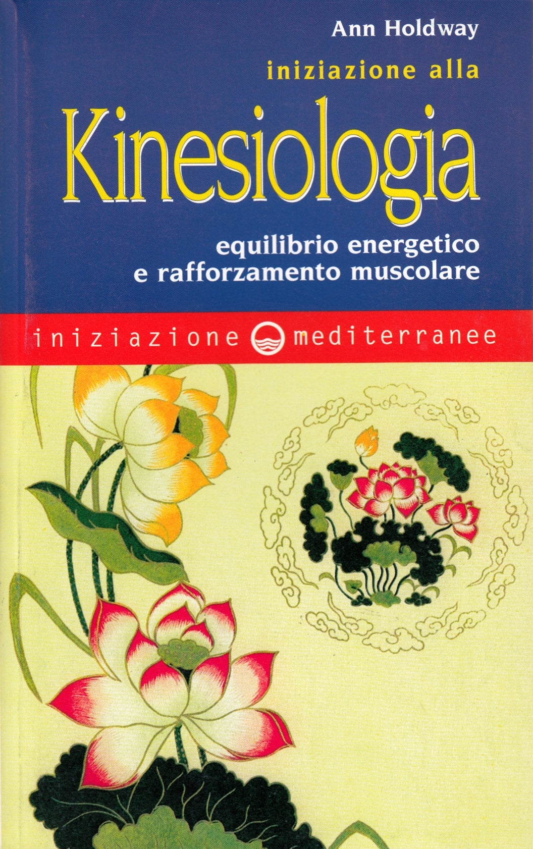 Kinesiologia Equilibrio energetico - Ann Holdway - Mediterranee - 1a ed.- ZFS196