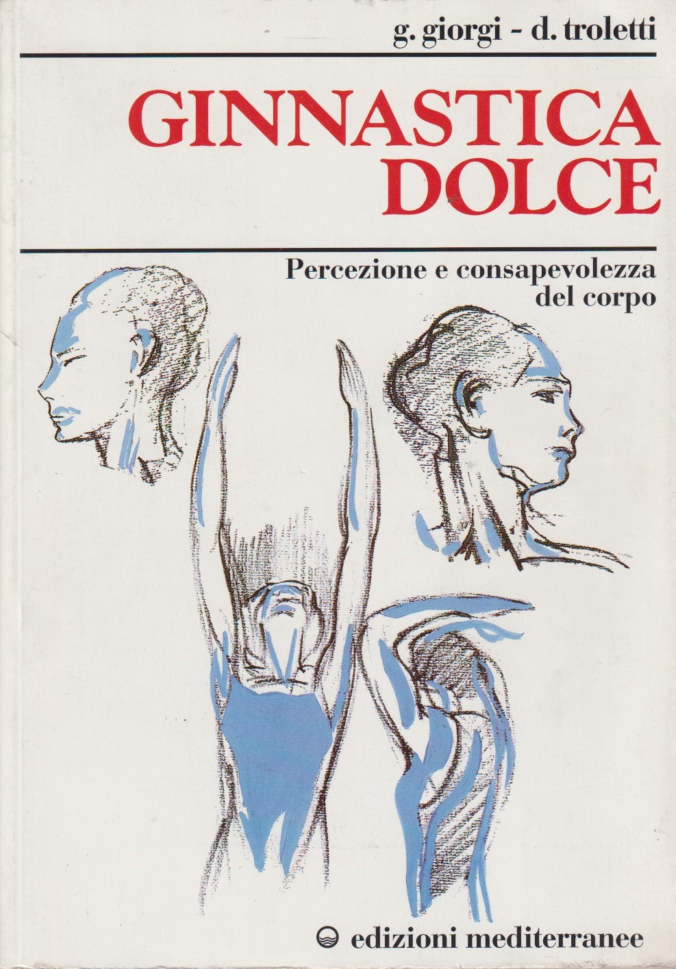 Ginnastica dolce - Giorgi Troletti - Mediterranee - 1999 - ZFS195