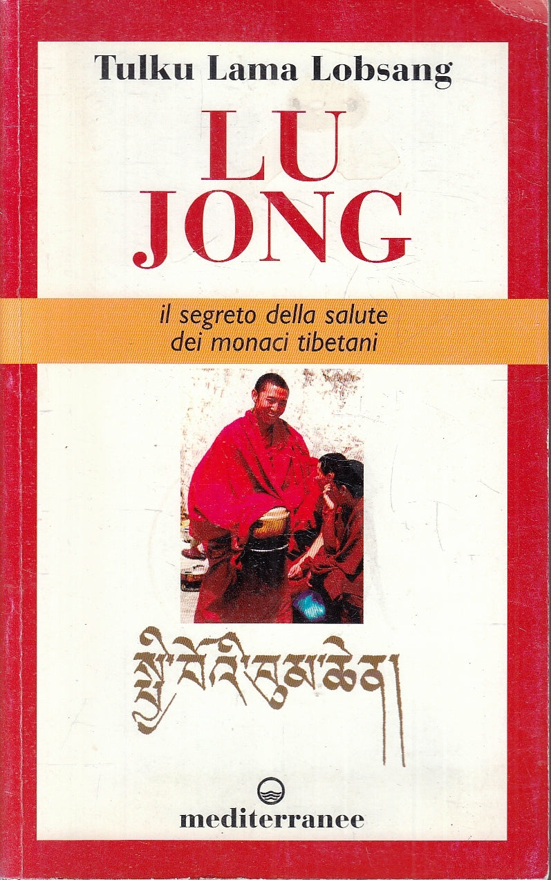 LZ- LU JONG SEGRETO SALUTE MONACI TIBETANI - LOBSANG - MEDITERRANEE - B - YFS33