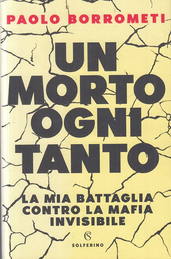 LN- UN MORTO OGNI TANTO MAFIA INVISIBILE - PAOLO BORROMETI- SOLFERINO- B- ZFS212