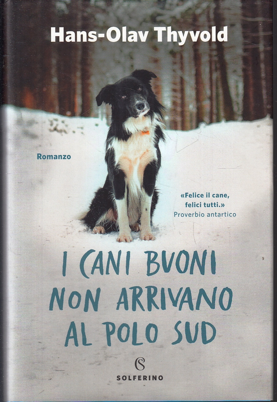 I CANI BUONI NON ARRIVANO AL POLO SUD- THYVOLD- SOLFERINO--- 2020- CS-YFS184