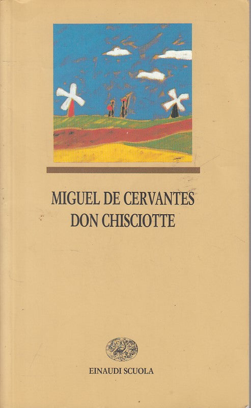 LN- DON CHISCIOTTE - DE CERVANTES - EINAUDI - SCUOLA -- 2002 - B - ZFS247