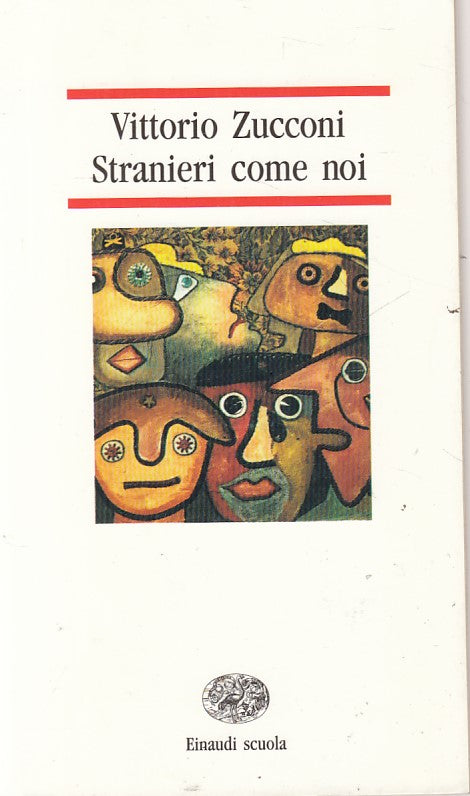 LN- STRANIERI COME NOI - VITTORIO ZUCCONI - EINAUDI --- 1994 - B - YFS632