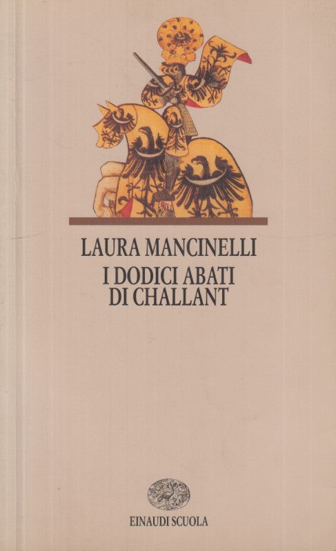 LN- I DODICI ABATI DI CHALLANT - MANCINELLI - EINAUDI - SCUOLA -- 2005- B- XFS24