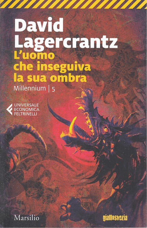 L'uomo che inseguiva la sua ombra Millennium 5 - Lagercrantz - Feltrinelli - XFS