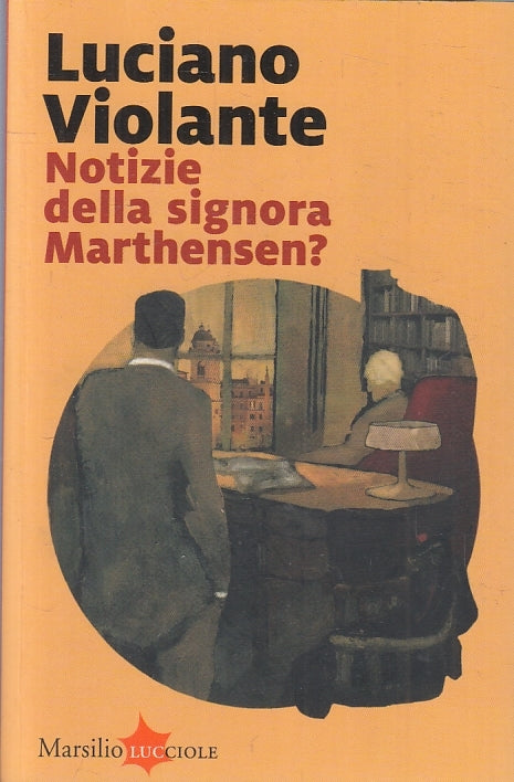 Notizie dalla signora Morthensen? - Luciano Violante - Marsilio Lucciole- ZFS270