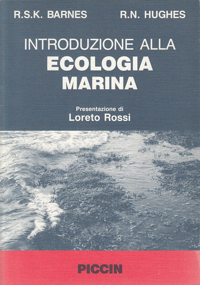 LZ- INTRODUZIONE ECOLOGIA MARINA - BARNES HUGHES - PICCIN --- 1990 - B - ZFS668
