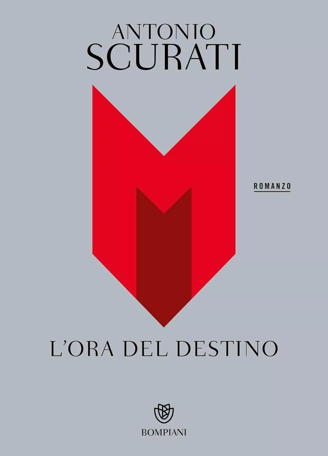 LN- L'ORA DEL DESTINO ROMANZO - ANTONIO SCURATI - BOMPIANI - B - YPL44