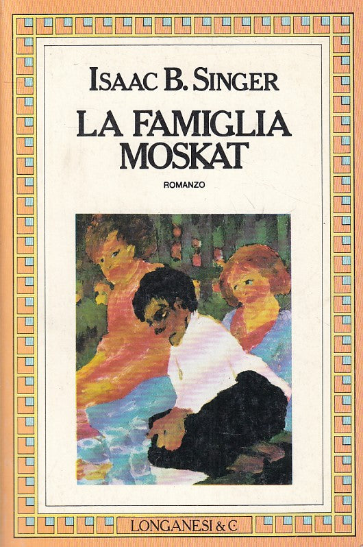 LN- LA FAMIGLIA MOSKAT - SINGER - LONGANESI - GAJA SCIENZA -- 1967 - B - YFS407