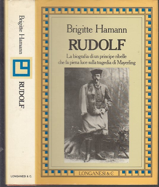 LS- RUDOLF BIOGRAFIA PRINCIPE MAYERLING - HAMANN - LONGANESI --- 1984- CS- XDS17