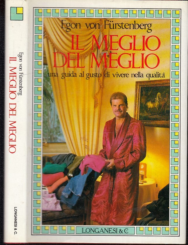 LS- IL MEGLIO DEL MEGLIO - EGON VON FURSTENBERG - LONGANESI--- 1988- CS- XFS109
