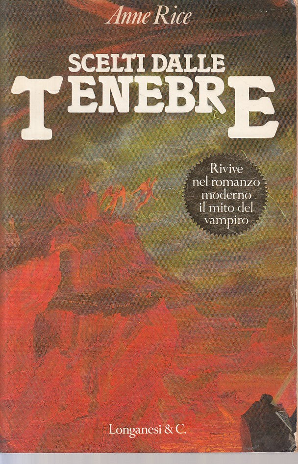 LN- SCELTI DALLE TENEBRE - RICE - LONGANESI - GAJA SCIENZA -- 1989 - B - YFS724