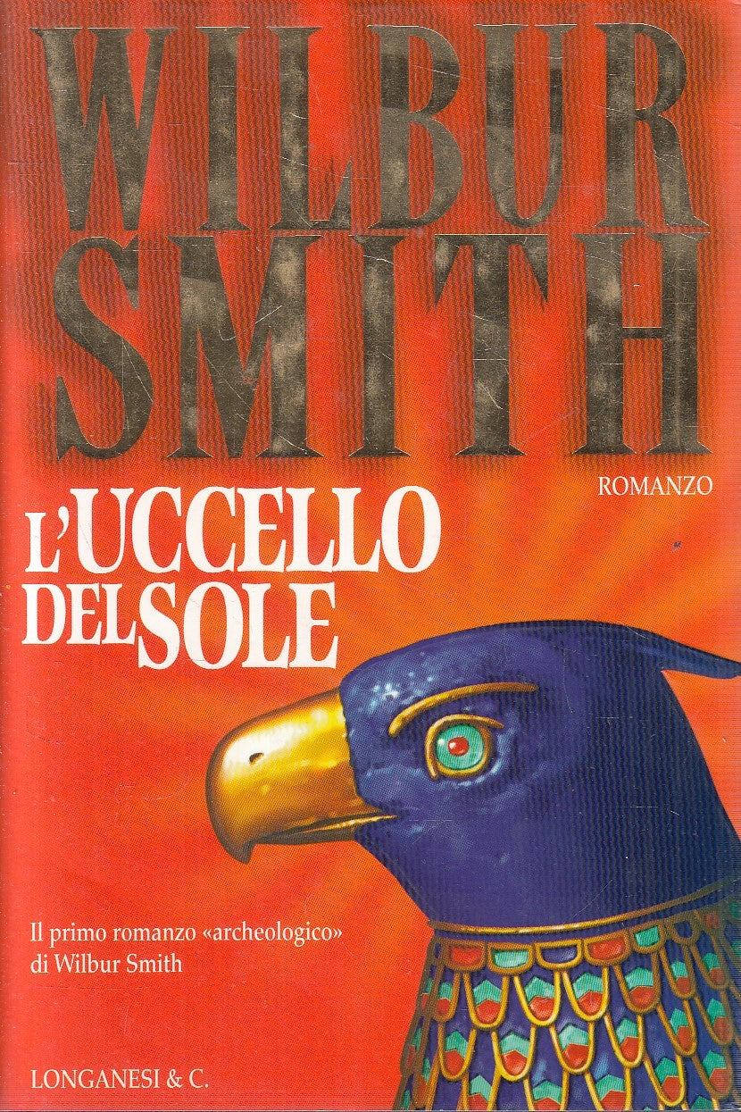 L'UCCELLO DEL SOLE - WILBUR SMITH - LONGANESI - CS - JXS246