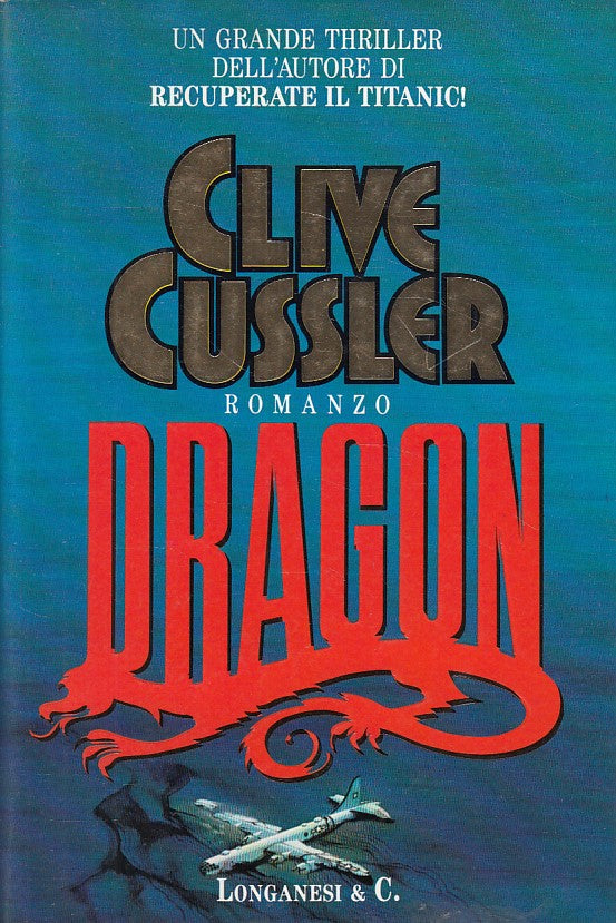 LN- DRAGON - CLIVE CUSSLER - LONGANESI - GAJA SCIENZA -- 1991 - CS - ZFS449