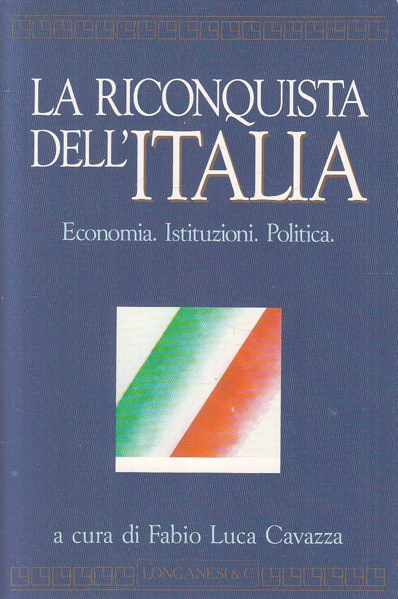 LA RICONQUISTA DELL'ITALIA - CAVAZZA - LONGANESI CAMMEO - B - JXS135