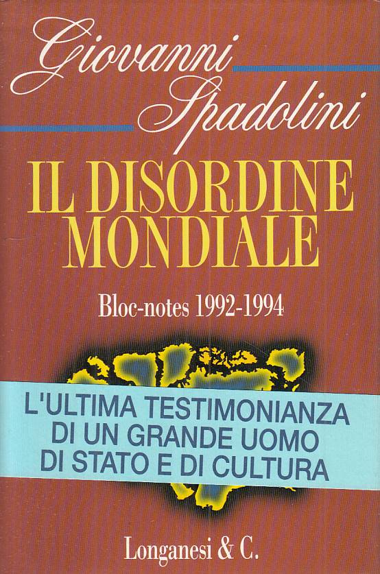 LS- IL DISORDINE MONDIALE 1992/94 - SPADOLINI - LONGANESI --- 1994 - CS - ZTS457
