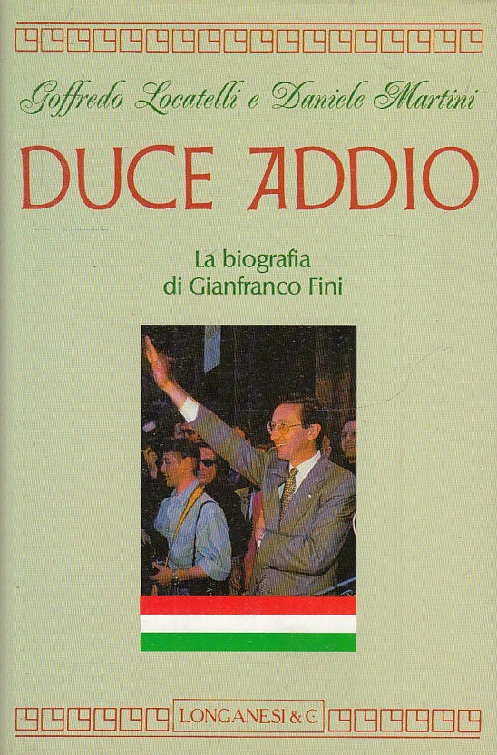 LN2- DUCE ADDIO GIANFRANCO FINI - LOCATELLI MARTINI - LONGANESI - CS - JXS32