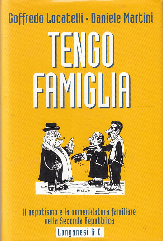 TENGO FAMIGLIA - GOFFREDO LOCATELLI DANIELE MARTINI - LONGANESI - CS- JXS91