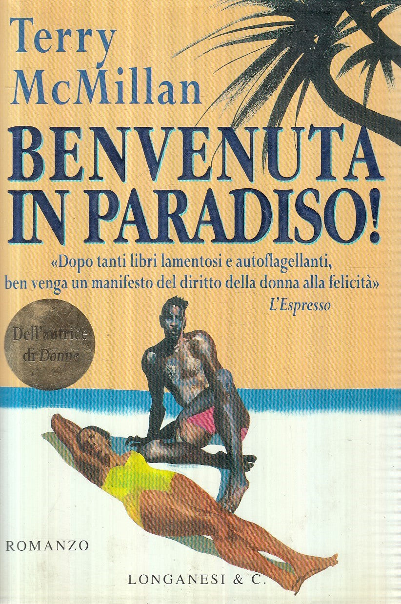 BENVENUTA IN PARADISO! - TERRY MCMILLAN - LONGANESI - CS - JXS161