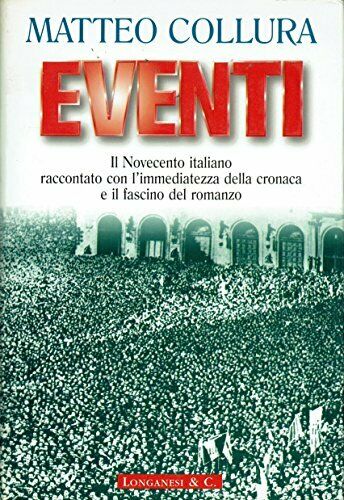 EVENTI NOVECENTO ITALIANO - MATTEO COLLURA - LONGANESI - CS - JXS65