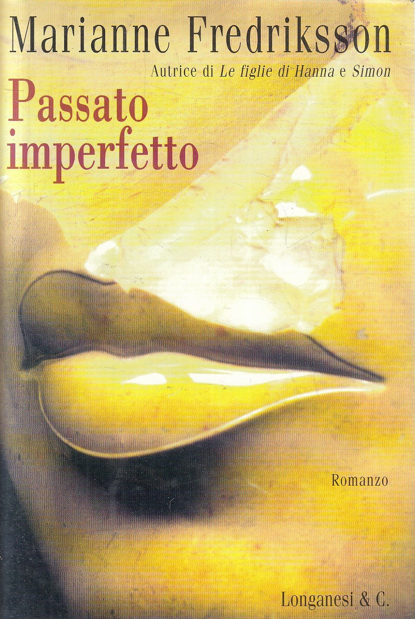 PASSATO IMPERFETTO - MARIANNE FREDRIKSSON - LONGANESI - CS - JXS286