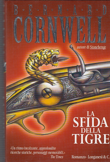 LN- LA SFIDA DELLA TIGRE - BERNARD CORNWELL - LONGANESI --- 2001 - CS - ZDS170