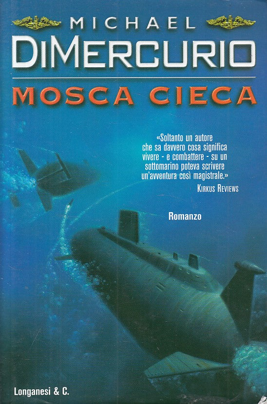 LN- MOSCA CIECA - DI MERCURIO - LONGANESI - LIBRI D'AZIONE -- 2003 - CS - YFS592