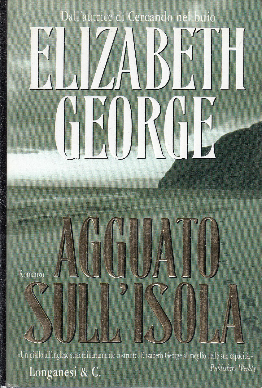 LN2- AGGUATO SULL'ISOLA - ELIZABETH GEORGE- LONGANESI LA GAJA SCIENZA- CS- JXS81