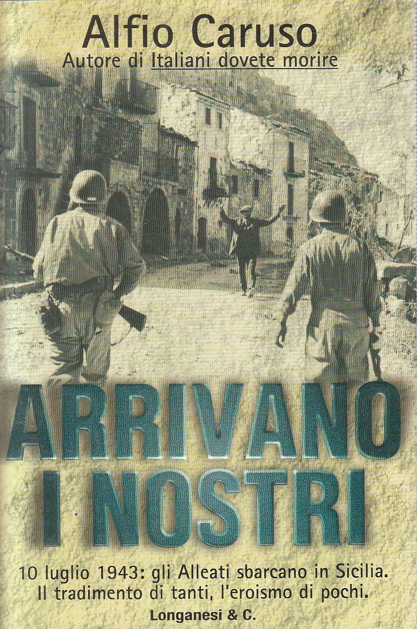 ARRIVANO I NOSTRI 1943 - ALFIO CARUSO - LONGANESI CAMMEO - CS - JXS219