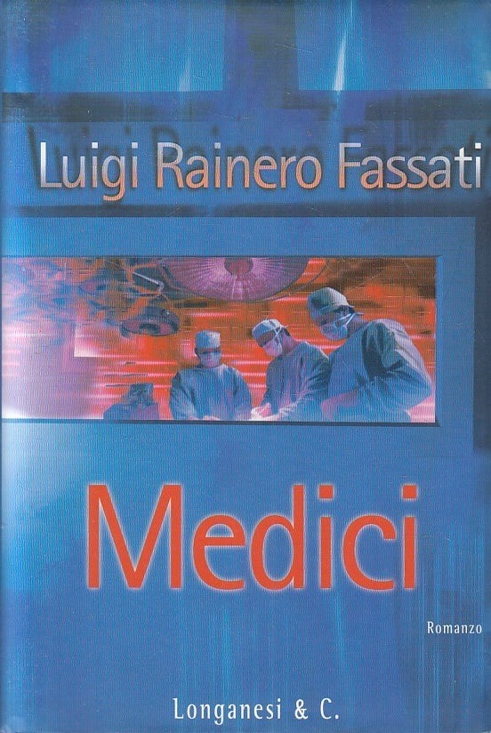 MEDICI - LUIGI RAINERO FASSATI - LONGANESI GAJA SCIENZA - CS - JXS251