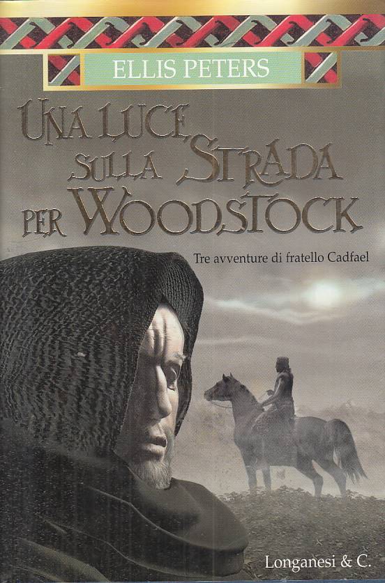 LN- LUCE SULLA STRADA PER WOODSTOCK - PETERS - LONGANESI --- 2005 - CS - YFS17