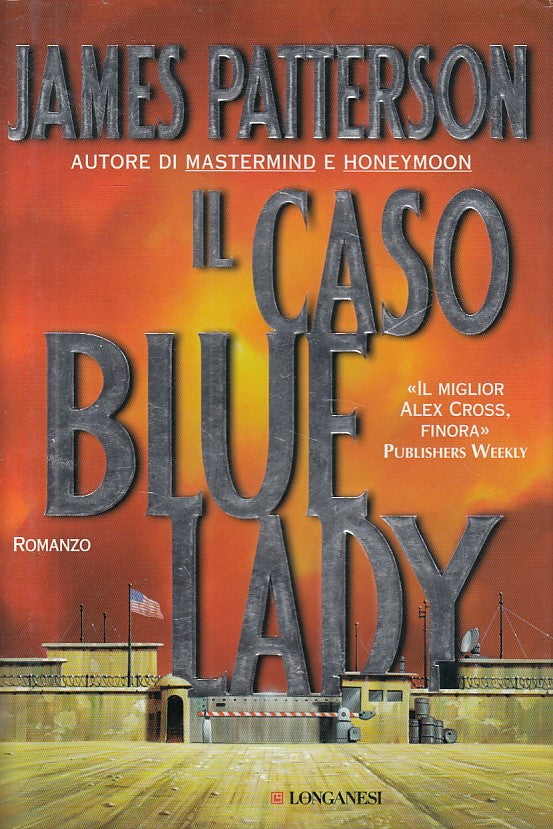 LN- IL CASO BLUE LADY - PATTERSON - LONGANESI- GAJA SCIENZA-- 2006 - CS - YDS478