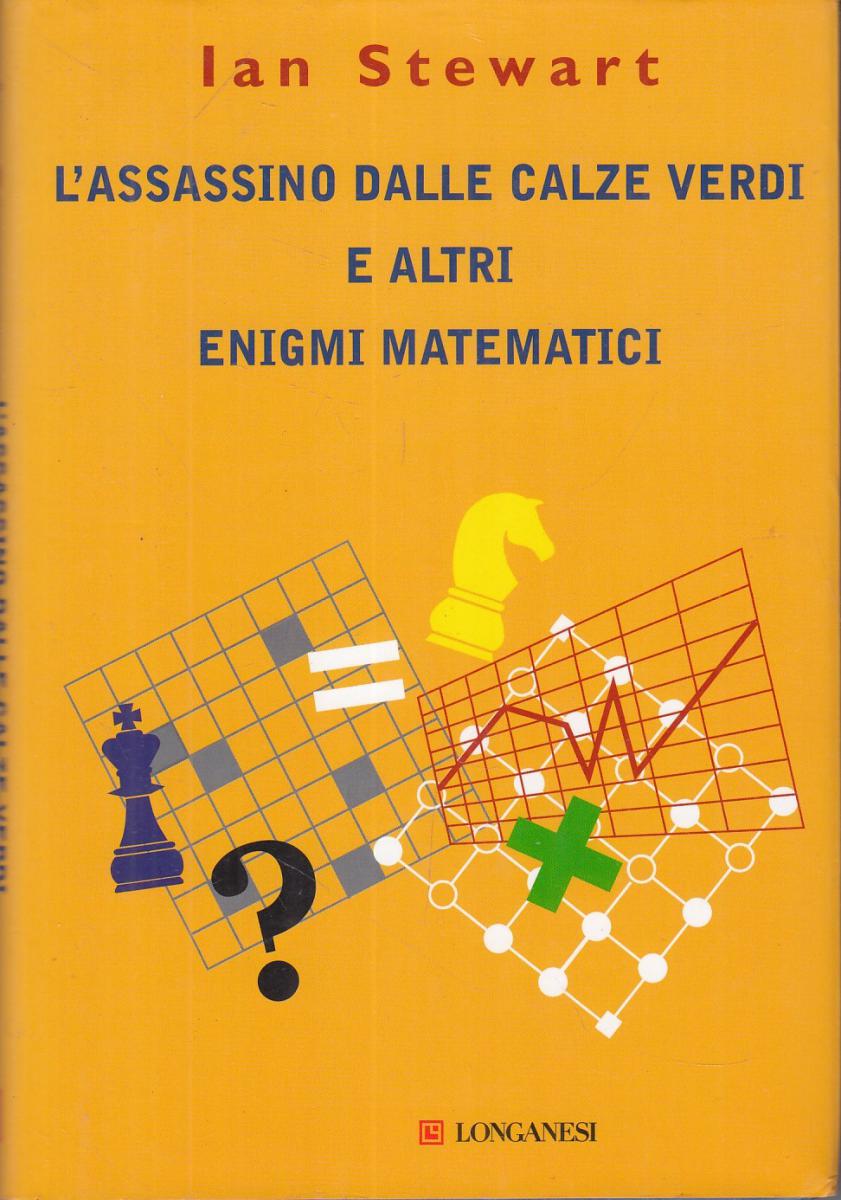LN2- L'ASSASSINO DALLE CALZE VERDI E ALTRI ENIGMI MATEMATICI - STEWART - JXS114