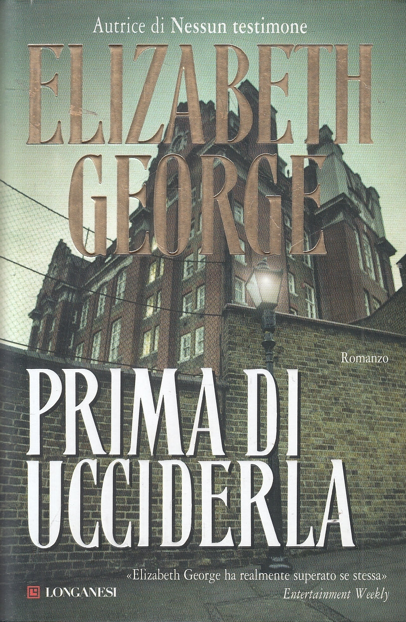 LN2- PRIMA DI UCCIDERLA - ELIZABETH GEORGE - LONGANESI - CS - JXS61