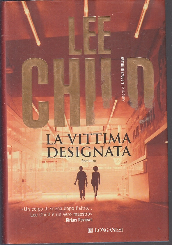 LN2- LA VITTIMA DESIGNATA - LEE CHILD - LONGANESI --- 2007 - CS- JXS5
