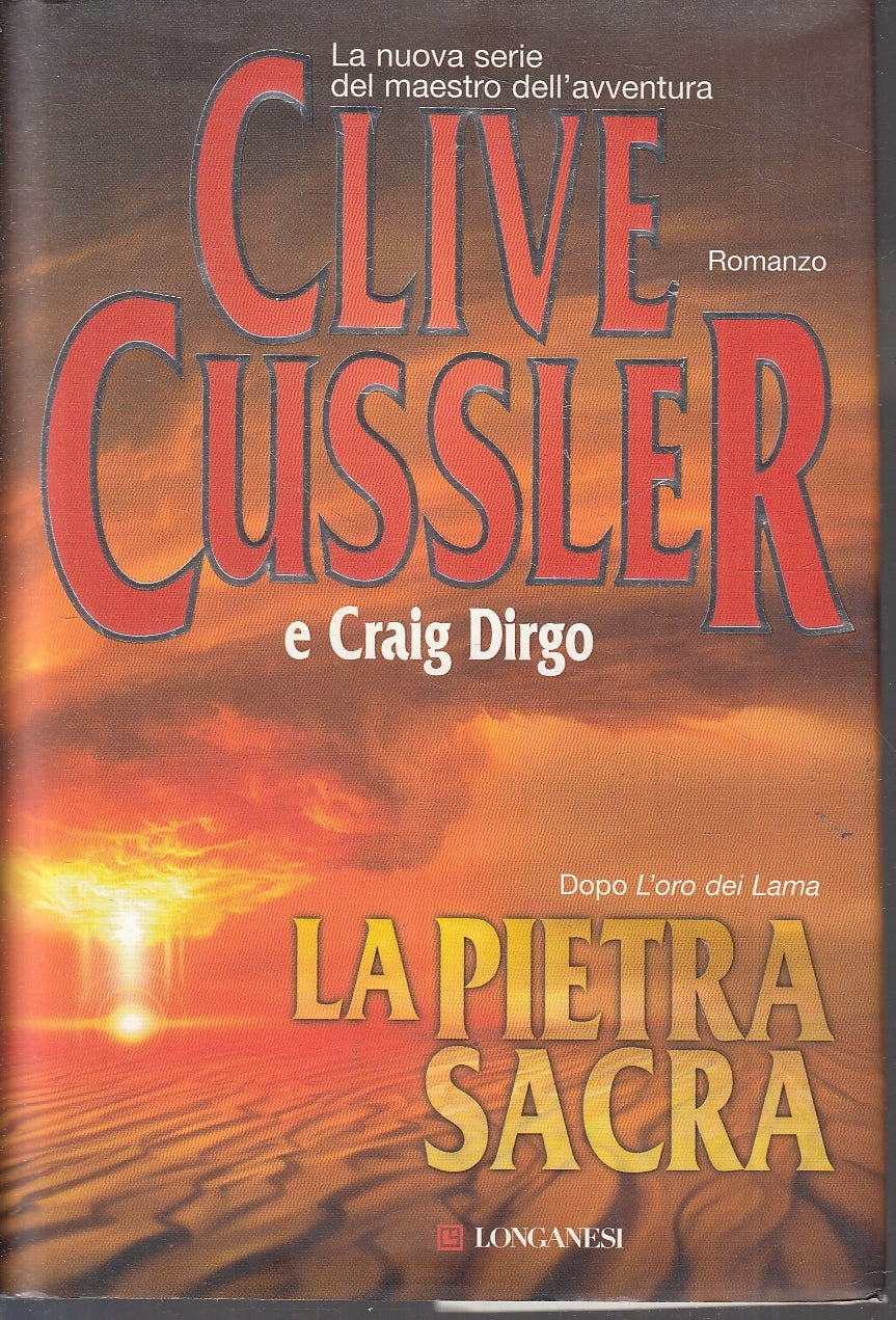 LA PIETRA SACRA - CLIVE CUSSLER e CRAIG DIRGO- LONGANESI--- 2004- CS- YFS325