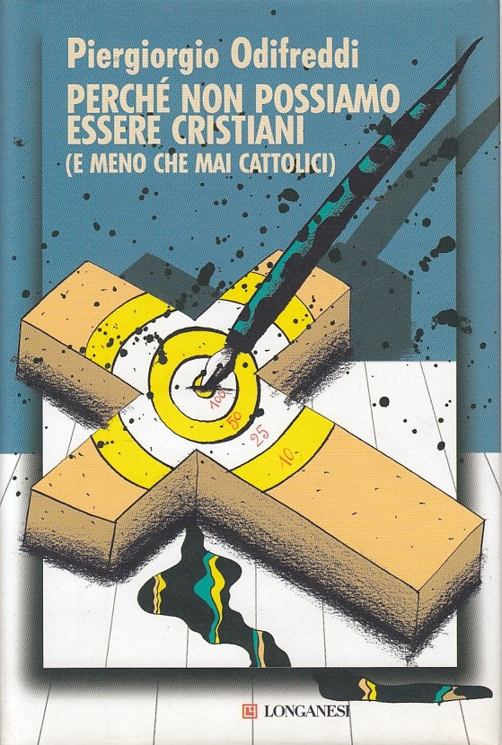 Perche' non possiamo essere cristiani- Odiffredi- Longanesi Le Spade- 1a- ZFS225