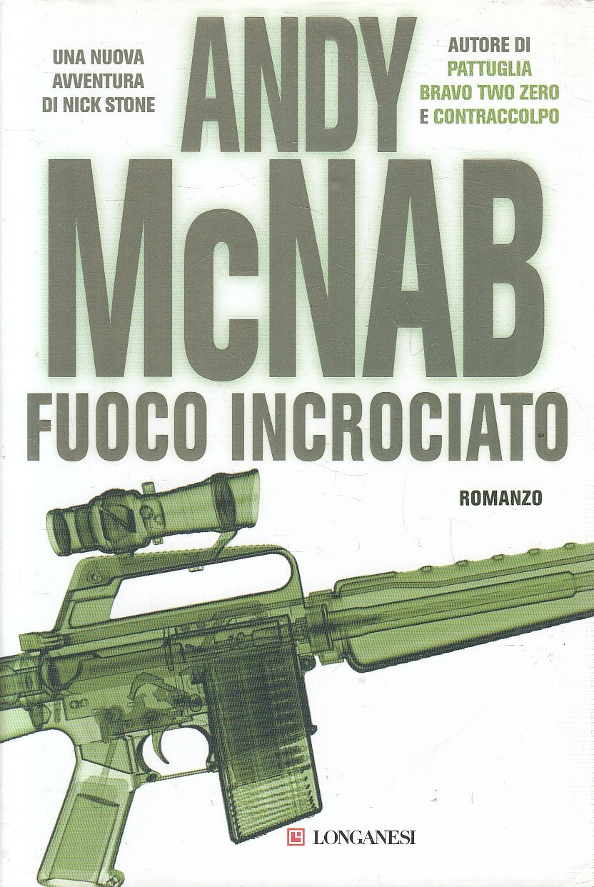 FUOCO INCROCIATO - ANDY MCNAB - LONGANESI GAJA SCIENZA - CS - JXS218