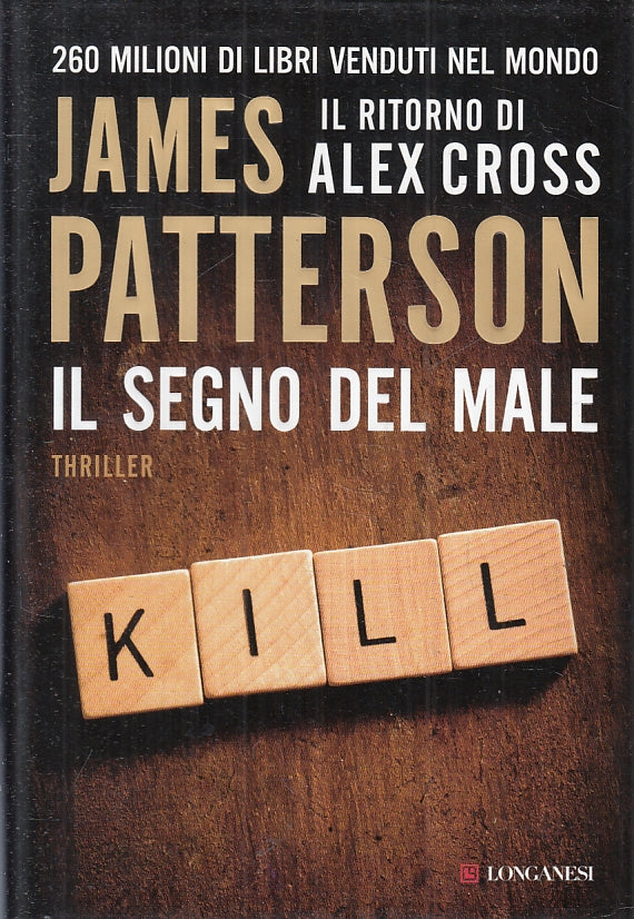 LN2- IL SEGNO DEL MALE ALEX CROSS - JAMES PATTERSON- LONGANESI - CS - JXS48
