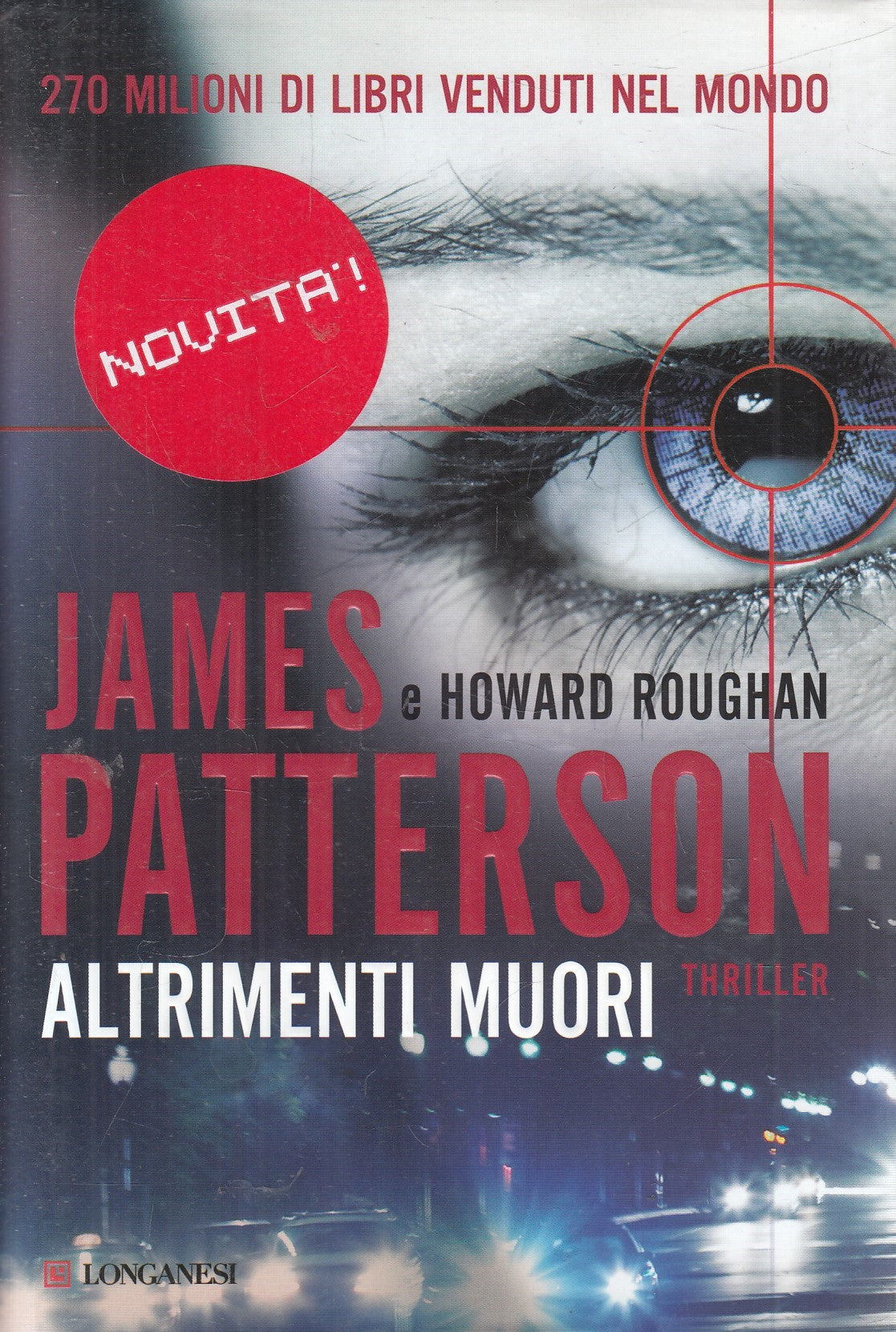 Altrimenti muori - James Patterson - Longanesi La Gaja Scienza - JXS108