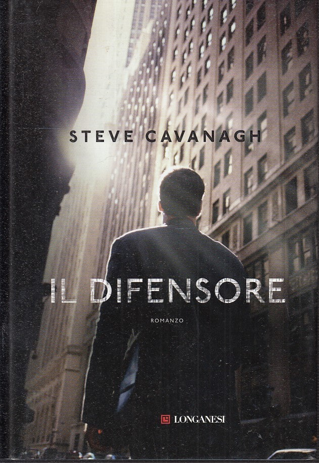 LN2- IL DIFENSORE - STEVE CAVANAGH - LONGANESI --- 2015 - CS - JXS25