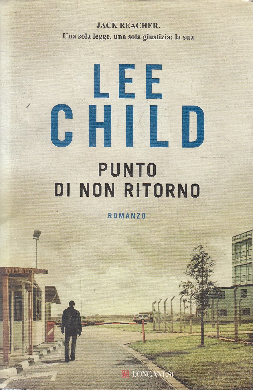 LN2- PUNTO DI NON RITORNO - LEE CHILD - LONGANESI GAJA SCIENZA - CS - JXS270