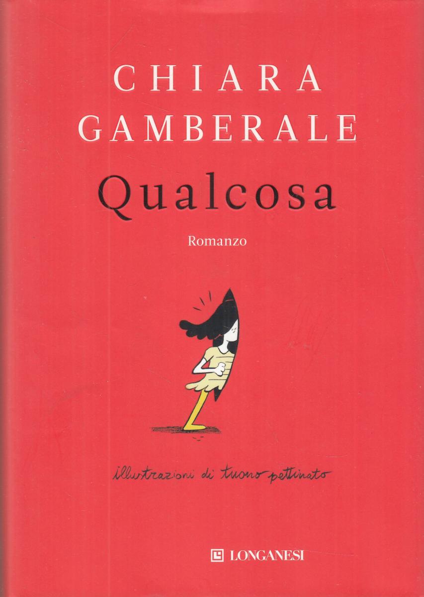 LN2- QUALCOSA - CHIARA GAMBERALE LONGANESI - CS- JXS110