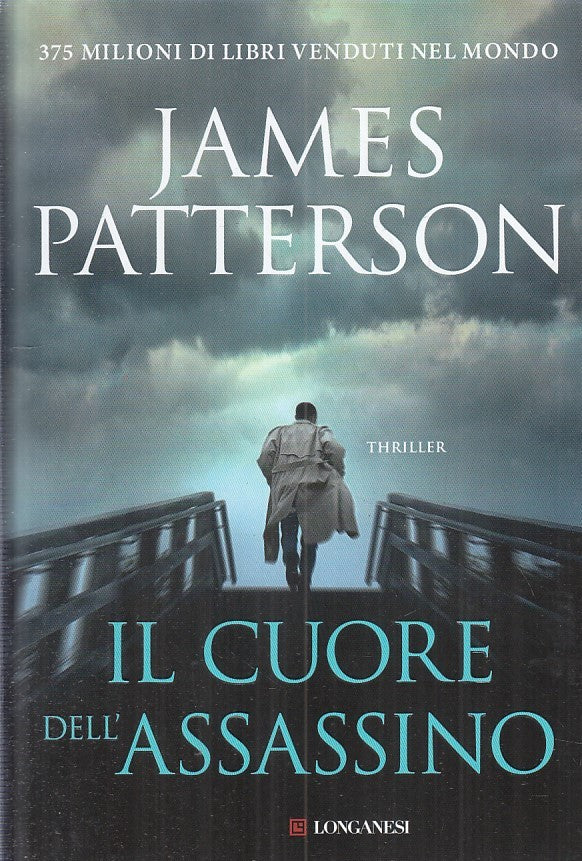 LG- IL CUORE DELL'ASSASSINO - JAMES PATTERSON - LONGANESI --- 2018 - CS- YFS403