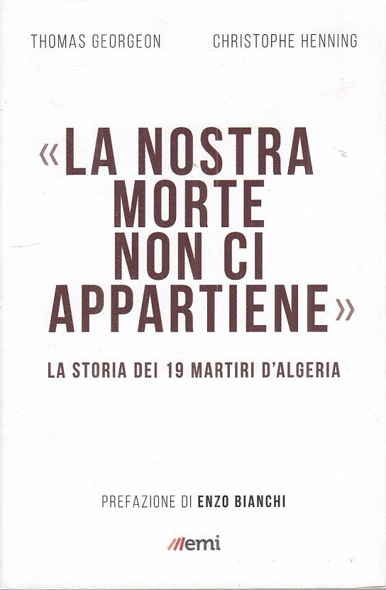 La Nostra Morte Non ci Appartiene Martiri Algeria- Georgeon Henning- EMI- ZFS297