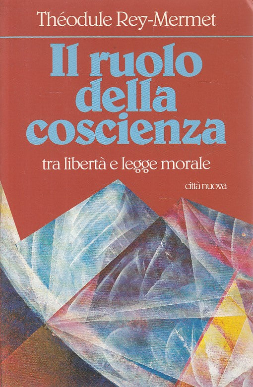 LS- IL RUOLO DELLA COSCIENZA - REY MERMET - CITTA' NUOVA --- 1994 - B - ZFS644
