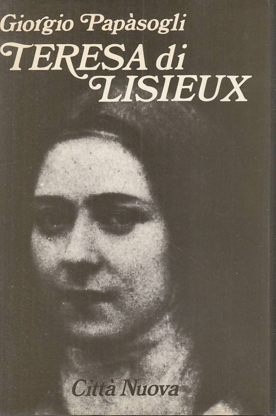 LS- TERESA DI LISIEUX - GIORGIO PAPASOGLI - CITTA' NUOVA ---- CS - YFS5