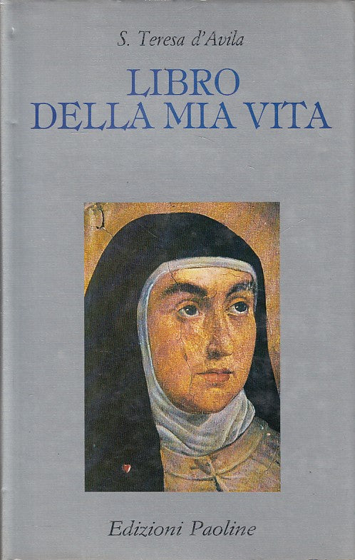 LS- LIBRO DELLA MIA VITA - S. TERESA D'AVILA - PAOLINE --- 1988 - CS - YFS87
