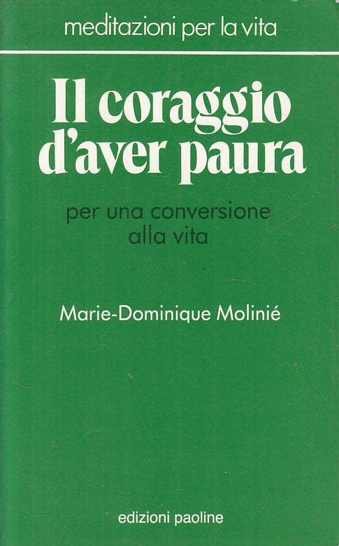 LS- IL CORAGGIO D'AVER PAURA - MOLINIE- PAOLINE- MEDITAZIONI-- 1988 - B - ZFS418