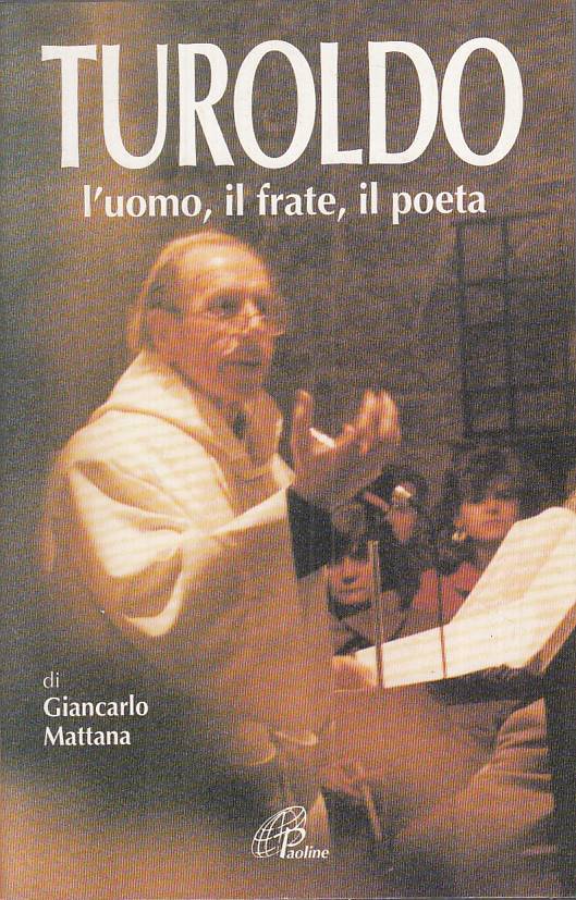 LS- TUROLDO L'UOMO IL FRATE IL POETA - MATTANA - PAOLINE --- 1995 - B - ZTS664